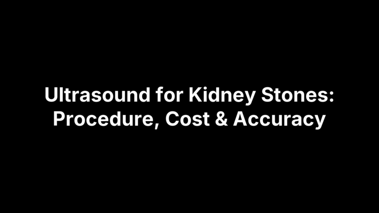 Ultrasound for Kidney Stones: Procedure, Cost & Accuracy