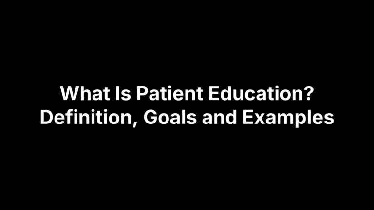 What Is Patient Education? Definition, Goals and Examples